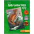 Introducing Art, Student Edition