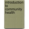 Introduction To Community Health by Robert R. Pinger