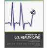 Introduction to U.S. Health Care by Tracy L. Barr