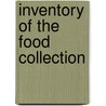 Inventory of the Food Collection door Bethnal Green Mus