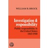 Investigation and Responsibility by William R. Brock