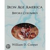 Iron Age America Before Columbus door William D. Conner