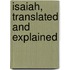 Isaiah, Translated and Explained