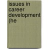 Issues in Career Development (He door Onbekend