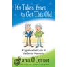 It's Taken Years To Get This Old by Karen O'Connor