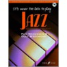 It's Never Too Late To Play Jazz by Pam Wedgwood