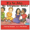 It's No Joke, My Telephone Broke door Petra Bockus