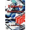 It's Unlucky To Be Superstitious door D. Arthur Rowan