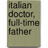 Italian Doctor, Full-Time Father