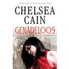 Genadeloos by Chelsea Cain