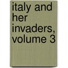Italy And Her Invaders, Volume 3 door Thomas Hodgkin