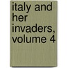 Italy And Her Invaders, Volume 4 by Thomas Hodgkin