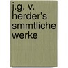 J.G. V. Herder's Smmtliche Werke door Johann Gottfried Herder