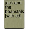 Jack And The Beanstalk [with Cd] door Onbekend