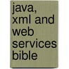 Java, Xml And Web Services Bible door Mike Jasnowski