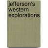Jefferson's Western Explorations door Spain United States
