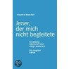 Jener, der mich nicht begleitete by Maurice Blanchot
