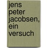 Jens Peter Jacobsen, Ein Versuch door Hans Bethge