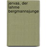 Jervas, Der Lahme Bergmannsjunge by A. Schilling