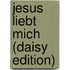 Jesus Liebt Mich (daisy Edition)