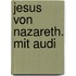 Jesus Von Nazareth. Mit Audi