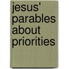 Jesus' Parables about Priorities door Pastor James W. Moore