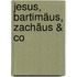 Jesus, Bartimäus, Zachäus & Co