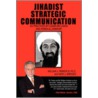 Jihadist Strategic Communication by William J. Parker Iii