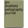 Jim Dratfield Petography Journal door Jim Dratfield