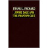 Jimmie Dale And The Phantom Clue by Frank Lucius Packard