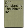 John Constantine - Hellblazer 02 door Mike Carey