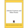 Johnnie Courteau And Other Poems door William Henry Drummond