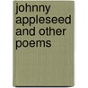 Johnny Appleseed And Other Poems door Vachel Lindsay