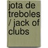 Jota de treboles / Jack of Clubs