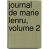 Journal de Marie Lenru, Volume 2 by Marie Lenru