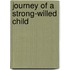 Journey of a Strong-Willed Child