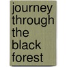 Journey through the Black Forest door Annette Meisen