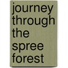 Journey through the Spree Forest door Georg Schwikart