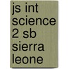 Js Int Science 2 Sb Sierra Leone door Gill Davies