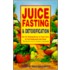 Juice Fasting And Detoxification