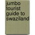 Jumbo Tourist Guide To Swaziland