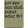 Jun Sec Soc Stud, Popul Educ Tb1 by Alie J