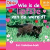 Wie is de liefste van de wereld? door Lieve Boumans