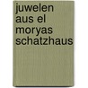 Juwelen aus El Moryas Schatzhaus door El Morya