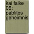 Kai Falke 06: Pablitos Geheimnis