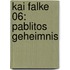 Kai Falke 06: Pablitos Geheimnis