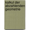 Kalkul Der Abzahlenden Geometrie door Liszt