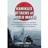 Kamikaze Attacks Of World War Ii