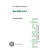 Kartellrecht. Entwicklungen 2008 door Rolf H. Weber