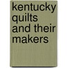 Kentucky Quilts and Their Makers by Mary Washington Clarke